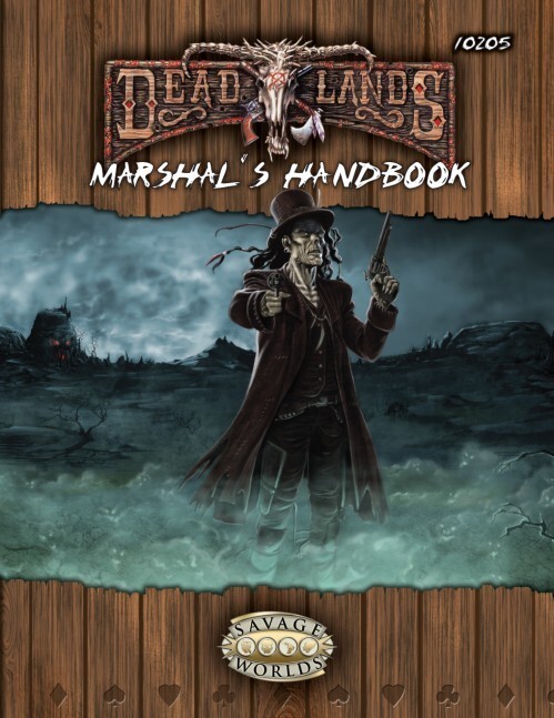 Deadlands Reloaded: Marshal's Handbook