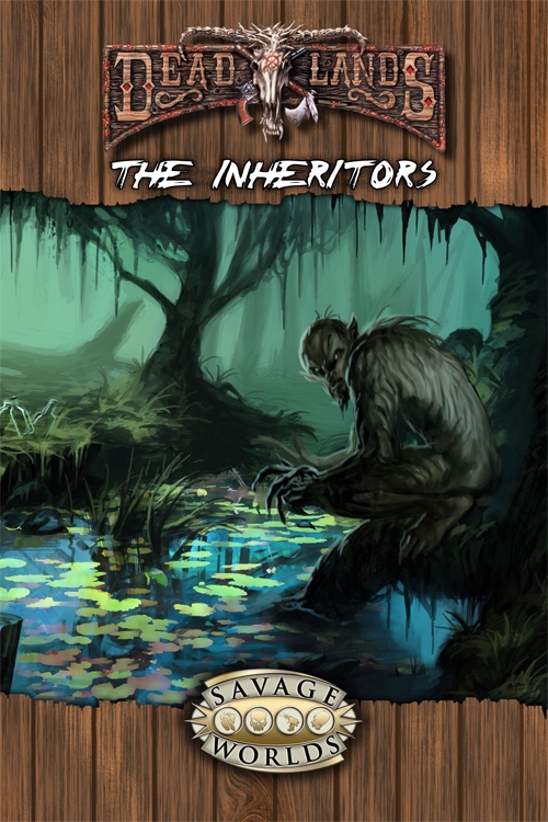 The Inheritors PDF Adventure for Deadlands Reloaded