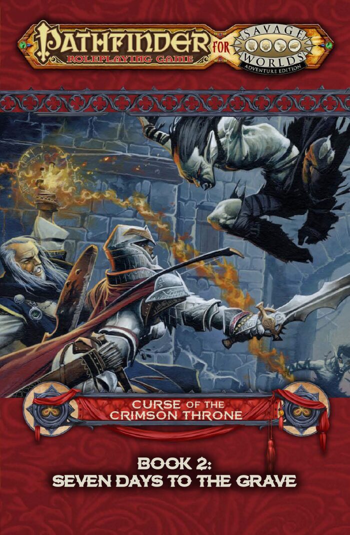 Pathfinder® for Savage Worlds: Curse of the Crimson Throne — Book 2: Seven Days to the Grave PDF