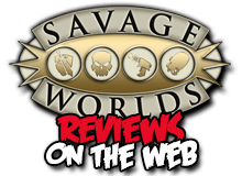 Savage Worlds Reviews on the Web