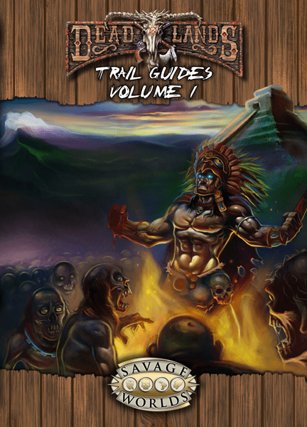 Deadlands Trail Guides, Volume 1
